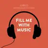 Jubilo - Fill Me With Music (feat. Jon Kleveland, Ellen Frøysaa & Kristiansand Studiokor)